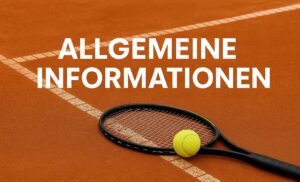 Tennis Allgemeine Informationen